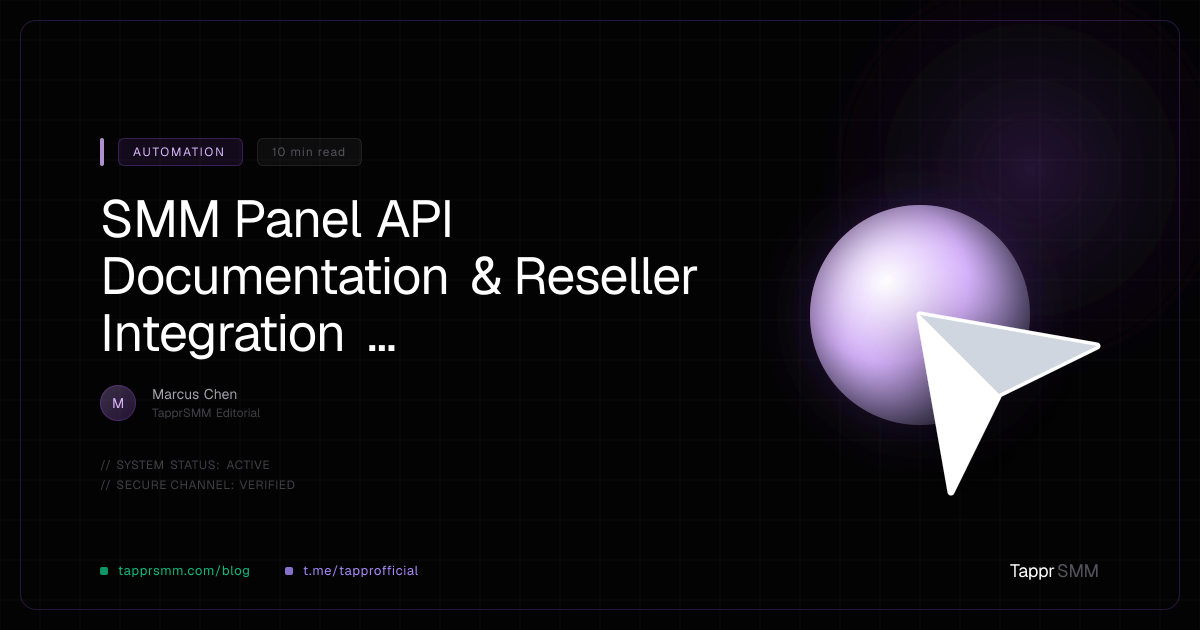 SMM Panel API Documentation & Reseller Integration Guide