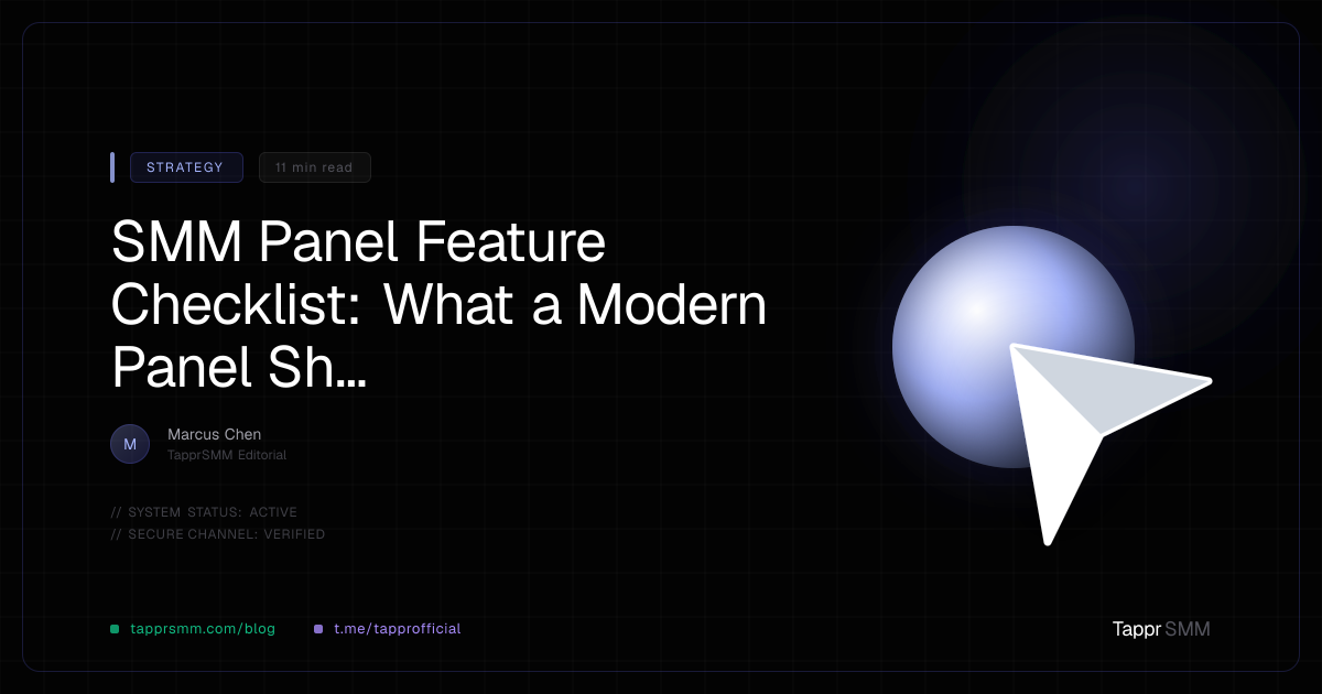 SMM Panel Feature Checklist: What a Modern Panel Should Include