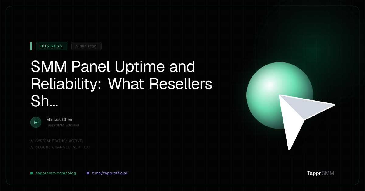 SMM Panel Uptime and Reliability: What Resellers Should Monitor