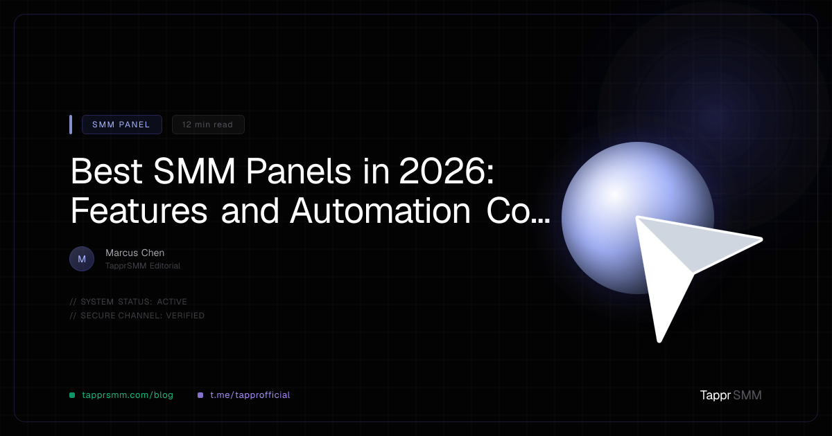 Best SMM Panels in 2026: Features and Automation Compared